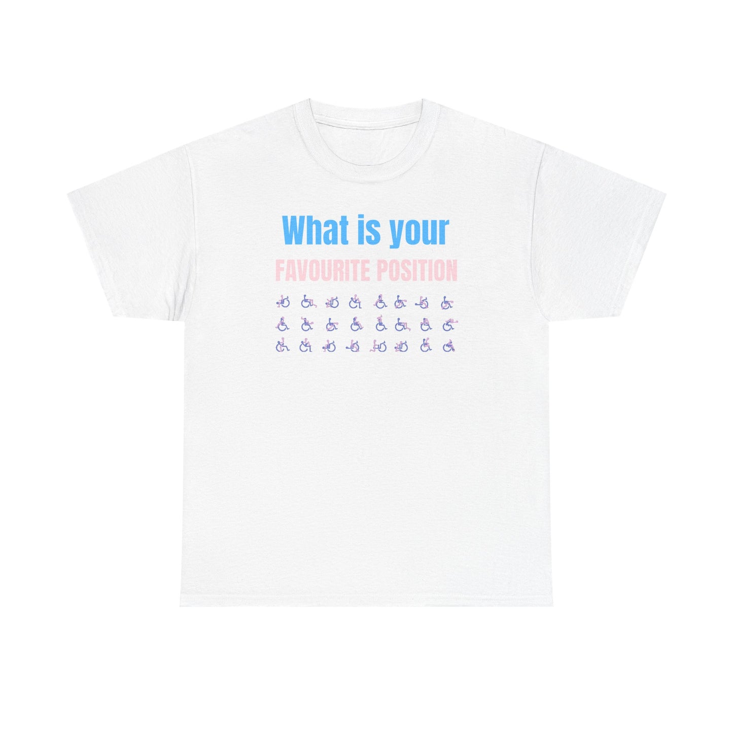 What’s Your Favourite Position? - Wheelchair Kamasutra - T-Shirt