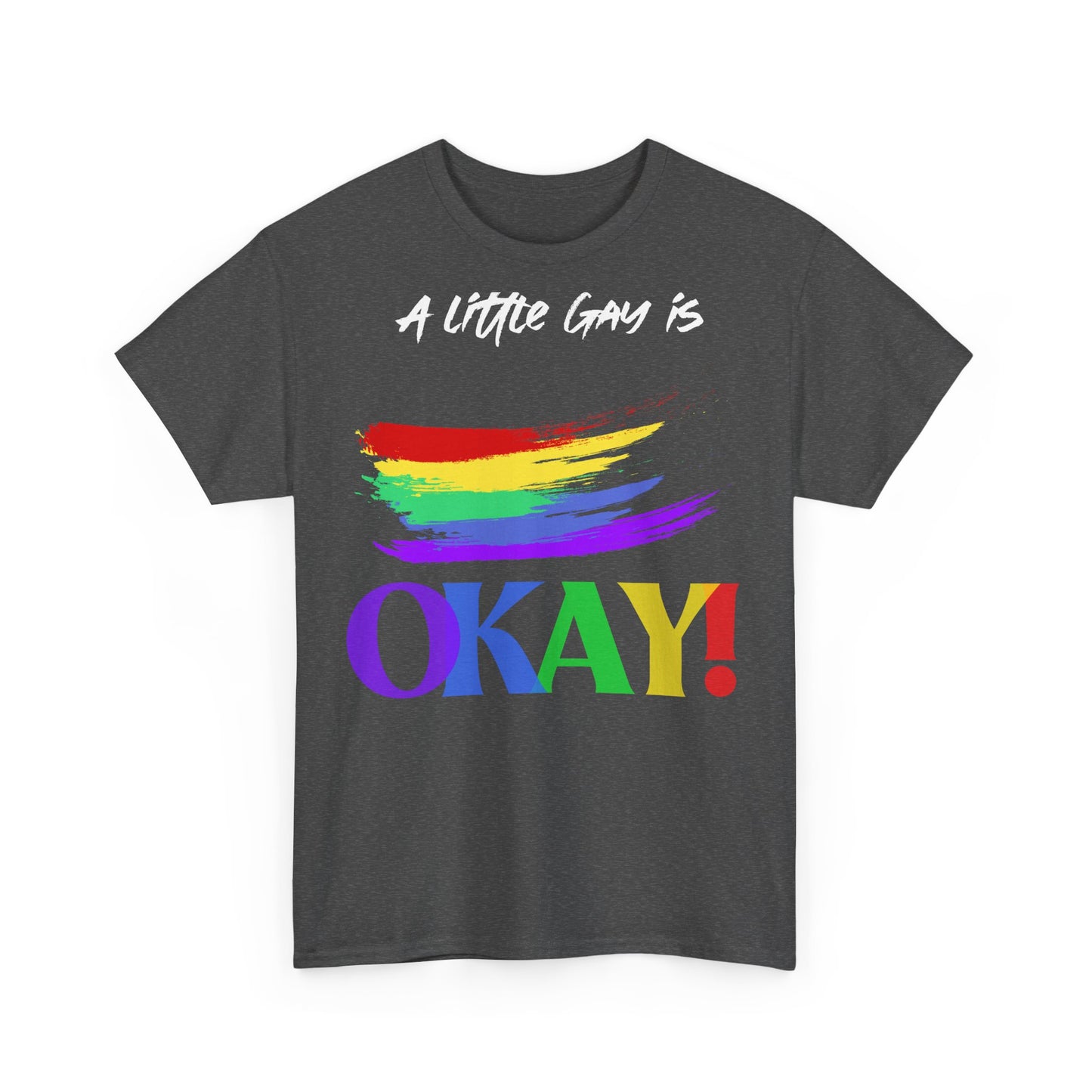 Een beetje homo is oké - katoen T -shirt