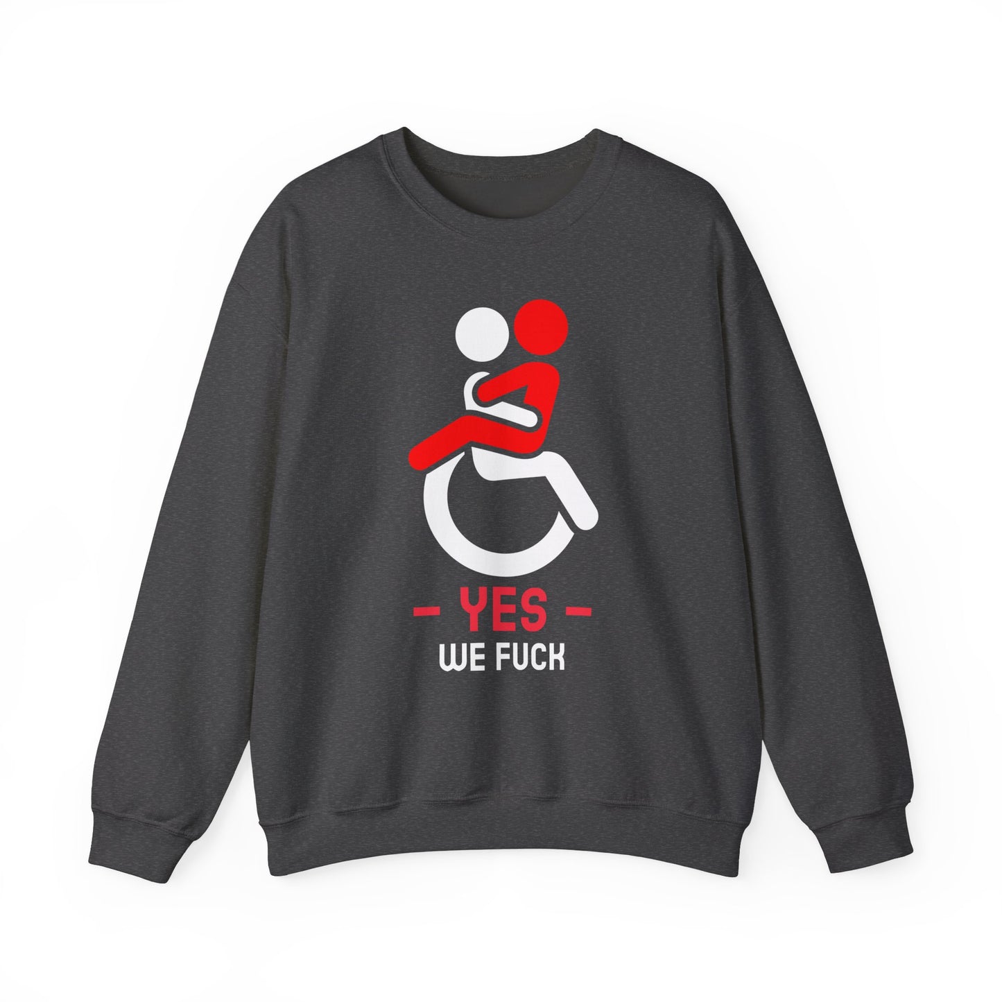 Yes We F*ck – Disability Awareness - Sweatshirt