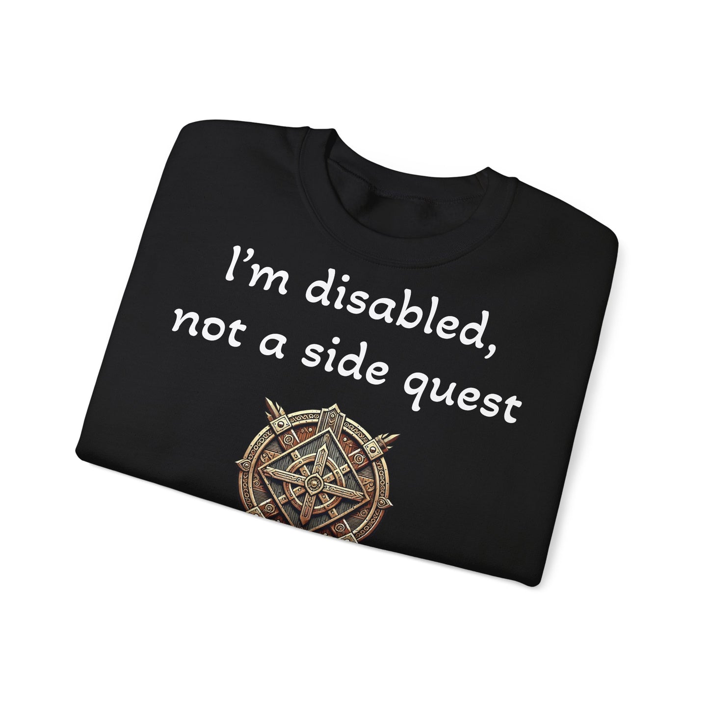 Disabled Not a Side Quest - Sweatshirt