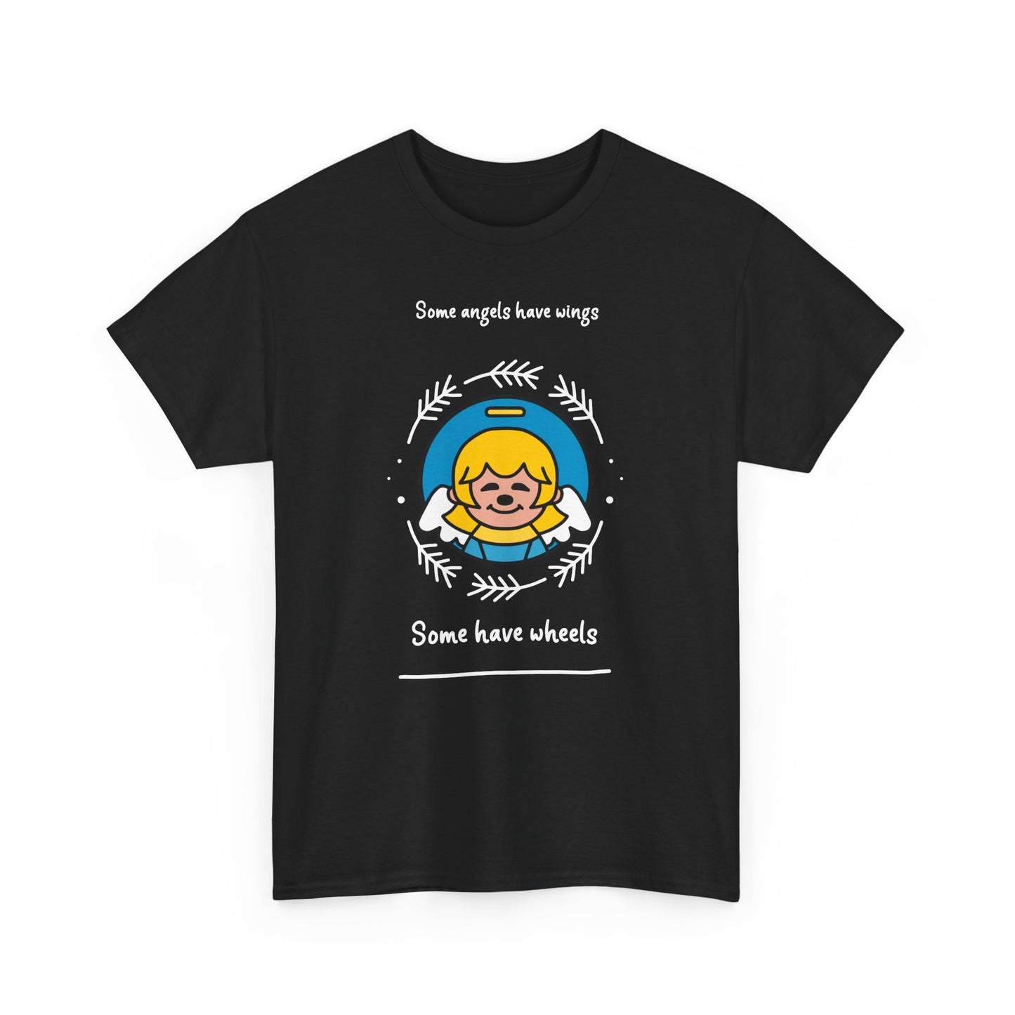 Some Angels Have Wings – Some Have Wheels - T-Shirt