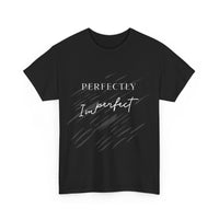 Perfectly Imperfect - T-Shirt