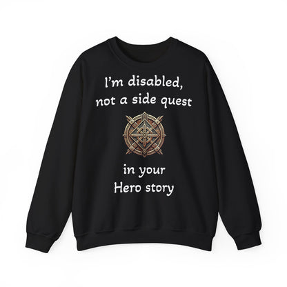 Disabled Not a Side Quest - Sweatshirt