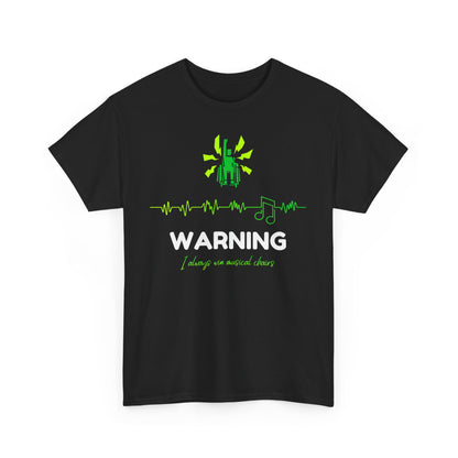 WARNING: I Always Win Musical Chairs – T-Shirt