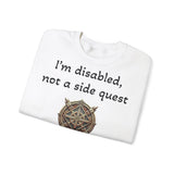 Disabled Not a Side Quest Unisex Crewneck Sweatshirt