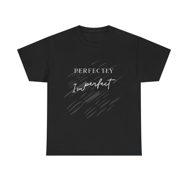 Perfectly Imperfect - T-Shirt