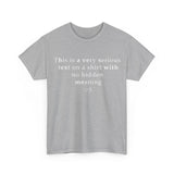 The Ultimate Straightforward - T-Shirt