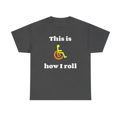 This Is How I Roll – Funny Bitcoin Wheelchair - T-Shirt