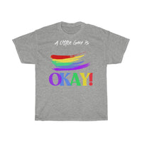 A little gay is okay - Cotton Tee