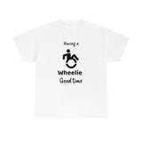 Having a wheelie good time - Cotton Tee