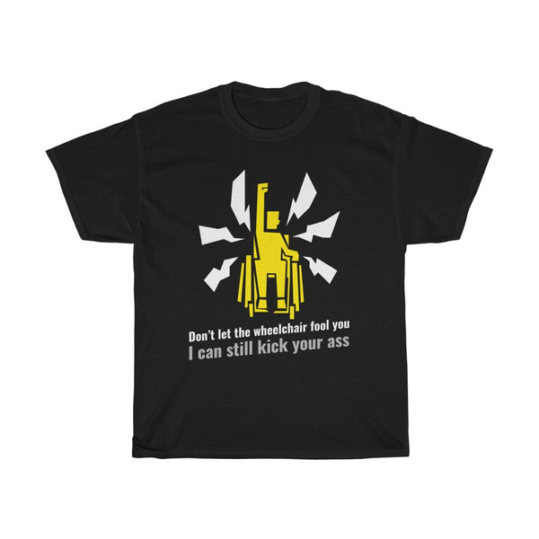 I can still kick your ass - Cotton Tee